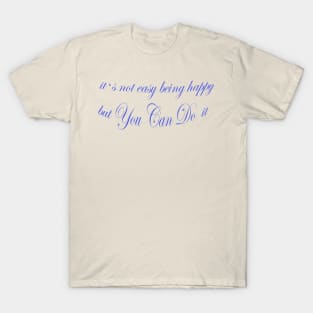 YOU CAN DO IT T-Shirt